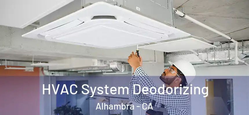 HVAC System Deodorizing Alhambra - CA