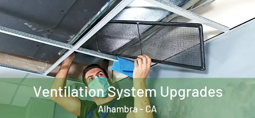  Ventilation System Upgrades Alhambra - CA
